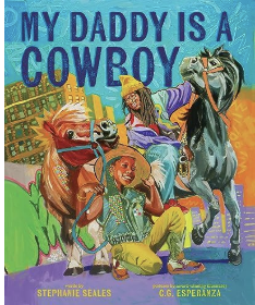 Cover for My Daddy Is A Cowboy by Stephanie Seals